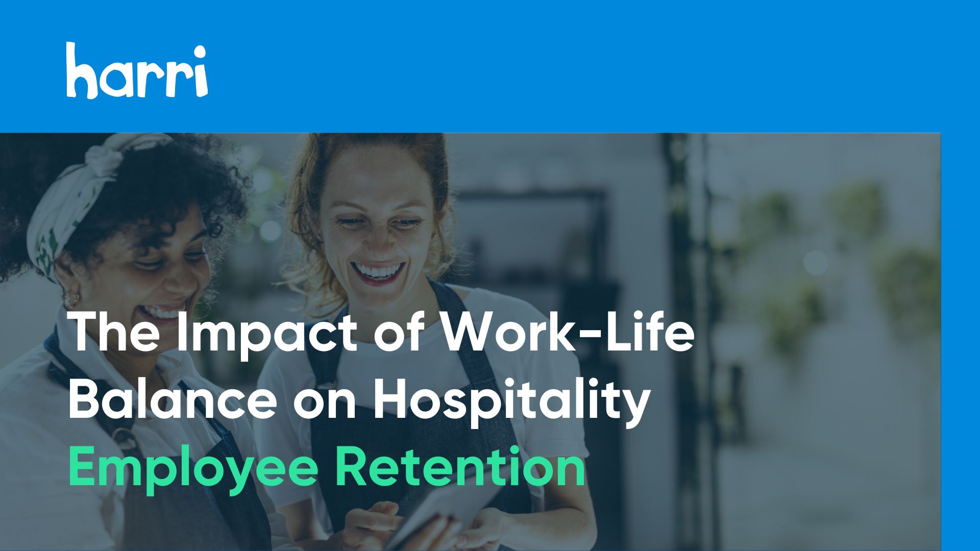 Balancing Challenges The Impact of Work-Life Balance on Hospitality Employee Retention | Harri
